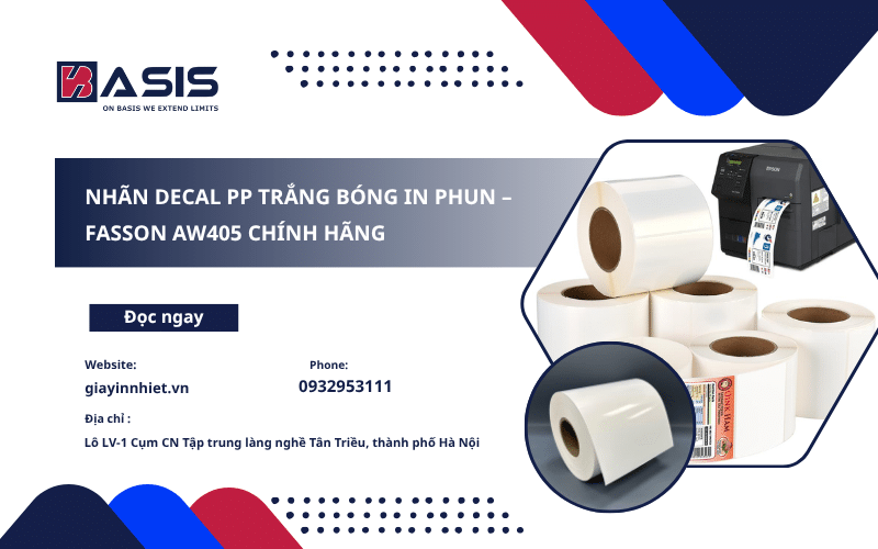Nhãn Decal PP Trắng Bóng In Phun – Fasson AW405 Chính Hãng