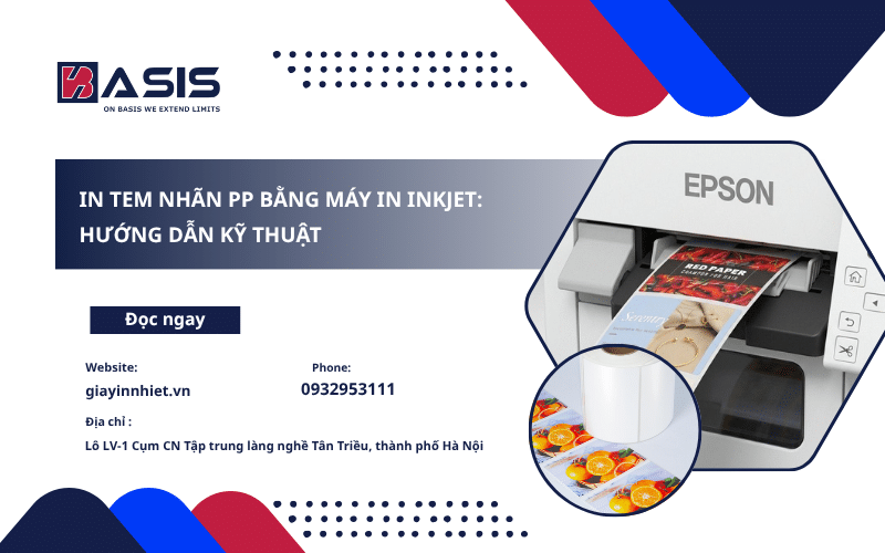 In Tem Nhãn PP Bằng Máy In Inkjet: Hướng Dẫn Kỹ Thuật